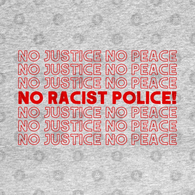 No Justice, No Peace! Original Retro Design by DankFutura